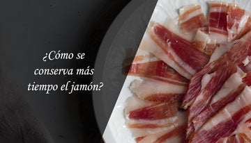 ¿Cómo se conserva más tiempo el jamón?