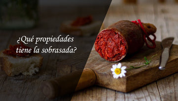 ¿Qué propiedades tiene la sobrasada?